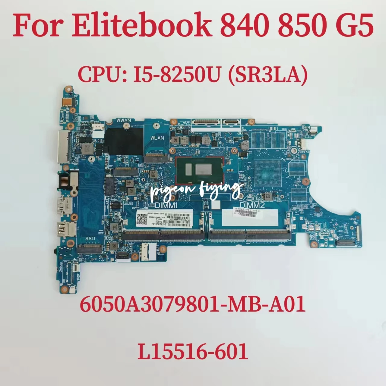 6050A3079801-MB-A01 alaplap HP Elitebook 840 850 G5 laptop alaplaphoz CPU: I5-8250U SR3LA DDR4 L15516-601 L15516-001 - 0