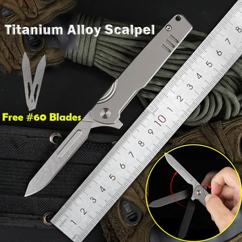 Titánötvözet szike Gyorsan nyitható orvosi CNC Mini összecsukható kés cserélhető #60/24 pengék EDC túlélési multifunkciós szerszám