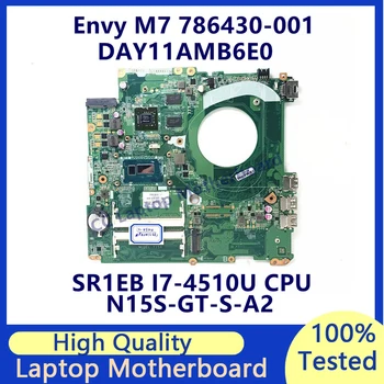 786430-001 786430-501 786430-601 HP Envy M7 laptop alaplaphoz SR1EB i7-4510U CPU N15S-GT-S-A2 DAY11AMB6E0 100%-ban tesztelt