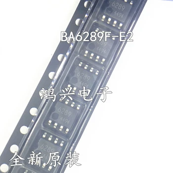 10db Új és eredeti BA6289F-E2 BA6289 Szitanyomás: 6289 patch SOP8 motormeghajtó chip